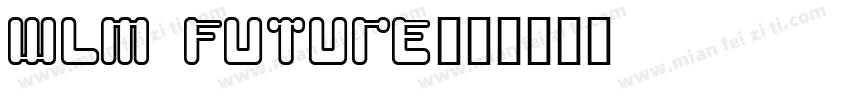 WLM Future字体转换
